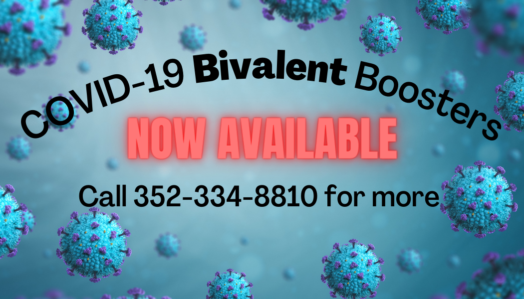 COVID-19 Bivalent booster now available call 352-334-8810 for more